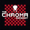 the-chroma-incident